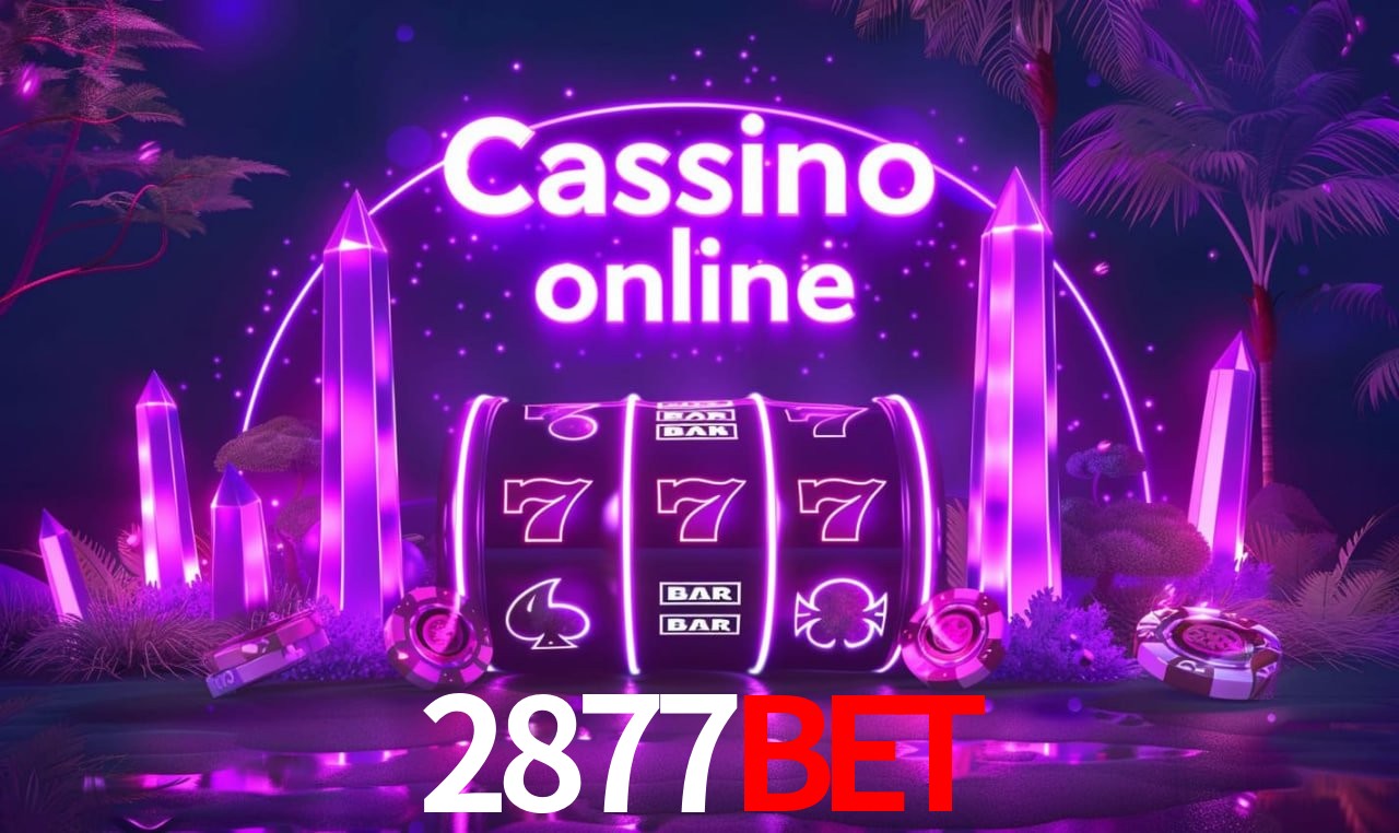 2877bet: Seu Cassino Premiado com Pagamentos Rápidos